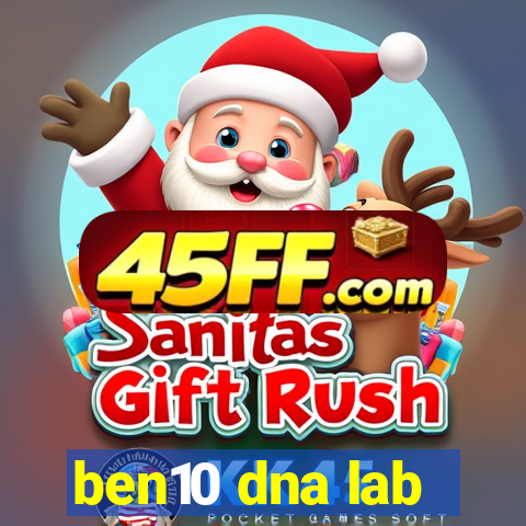 ben10 dna lab